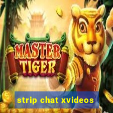 strip chat xvideos